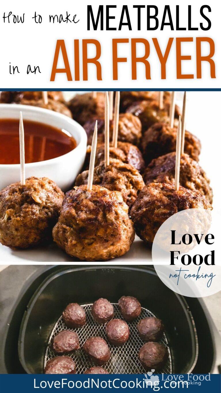 Air Fryer Meatballs Juicy Meatball Recipe Love Food Not Cooking