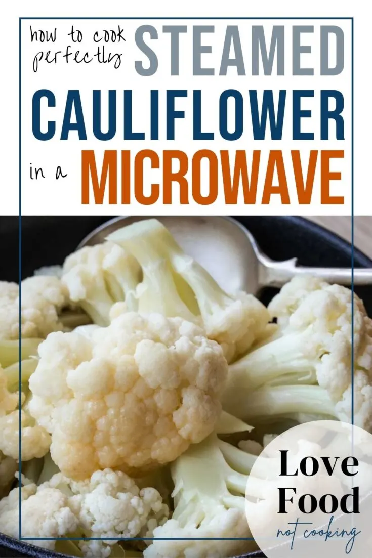 Image: Steamed cauliflower in a black bowl. Text: How to cook perfectly steamed cauliflower in a microwave. 
