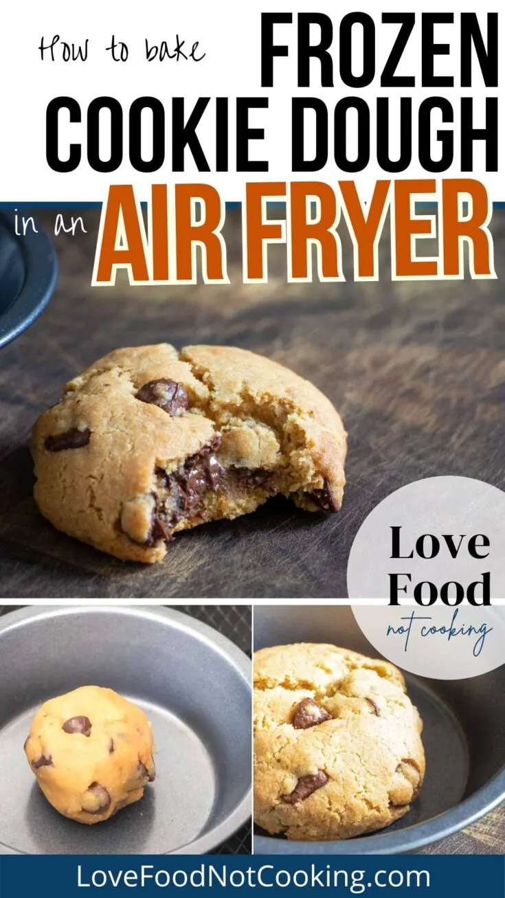 Text: How to bake frozen cookie dough in an air fryer. Images: a chocolate chip cookie and frozen cookie dough ball in an air fryer. 