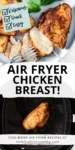 Pinterest image: photos of air fryer chicken breast with text overlay of recipe name.