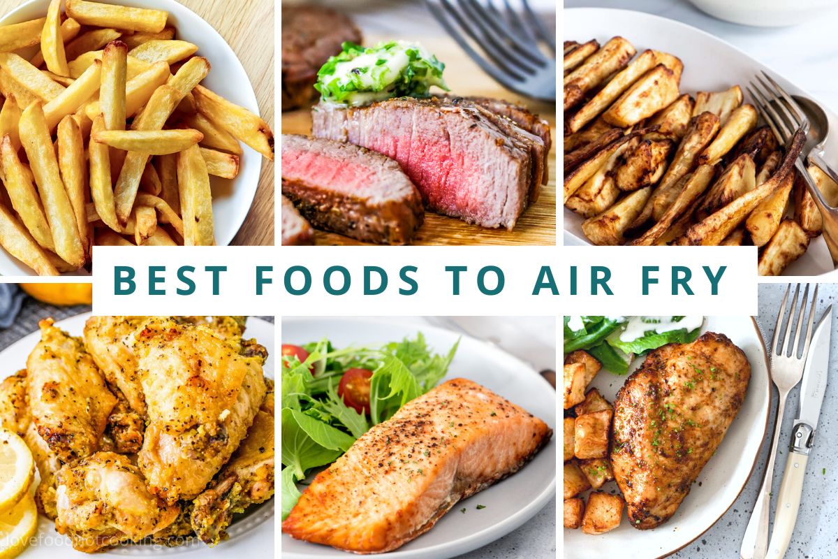 Image grid with text overlay of the best foods to air fry. 