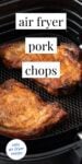 Photos wth text overlay: Air Fryer Pork Chops.