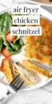 Crispy air fryer chicken schnitzel with text overlay: air fryer chicken schnitzel.