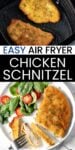 Images of crispy air fryer chicken schnitzel with text overlay: air fryer chicken schnitzel.